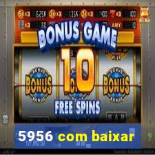 5956 com baixar